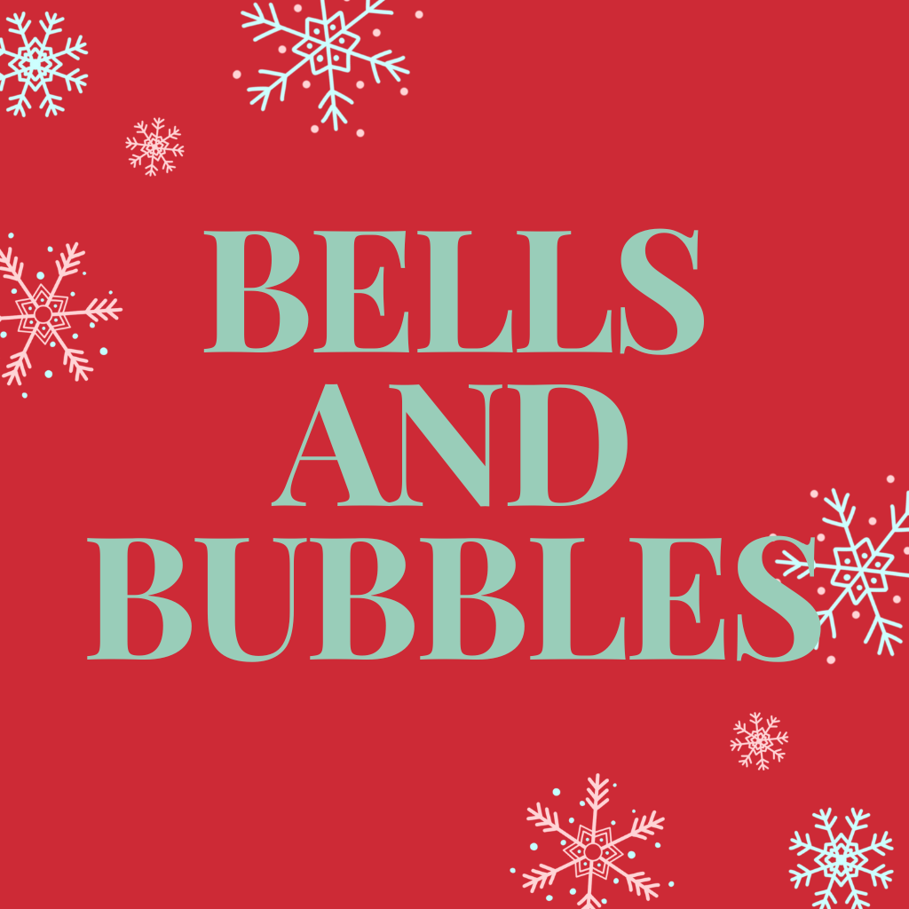 Bells & Bubbles