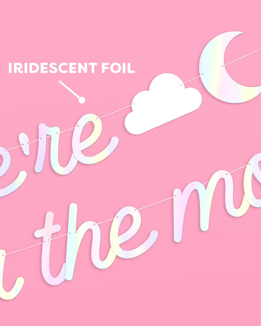 Over the Moon Banner - iridescent foil banner - B.You Boutique & Boji Balloon Bar