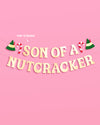 Son of a Nutcracker Banner - gold foil banner
