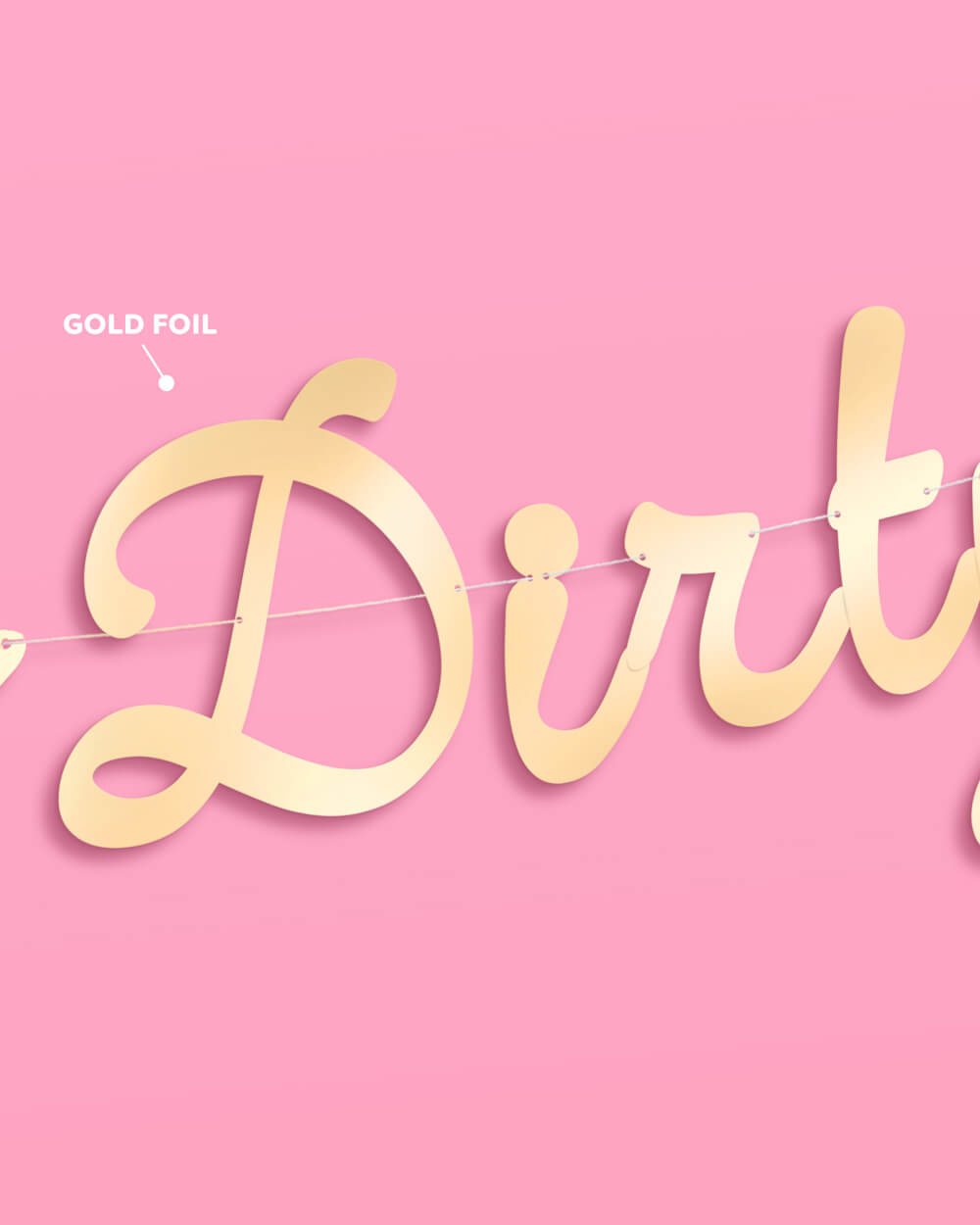 Dirty Thirty Banner - 3D paper banner - B.You Boutique & Boji Balloon Bar