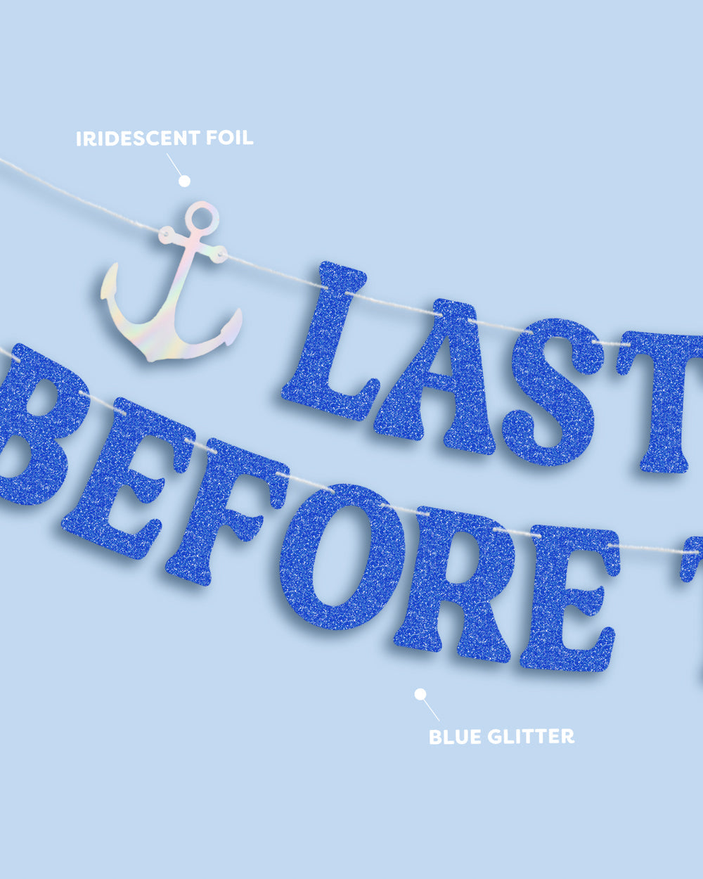 Last Sail Before the Veil Banner - blue glitter + iridescent banner - B.You Boutique & Boji Balloon Bar