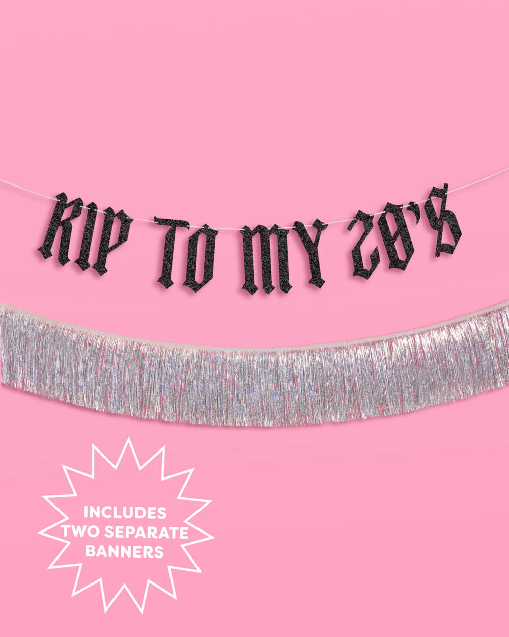 RIP To My 20s Banner - two piece banner - B.You Boutique & Boji Balloon Bar