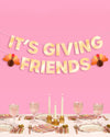 It's Giving Friends Banner - 3D paper banner