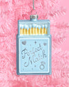Perfect Match Ornament - blue matchbox ornament - B.You Boutique & Boji Balloon Bar