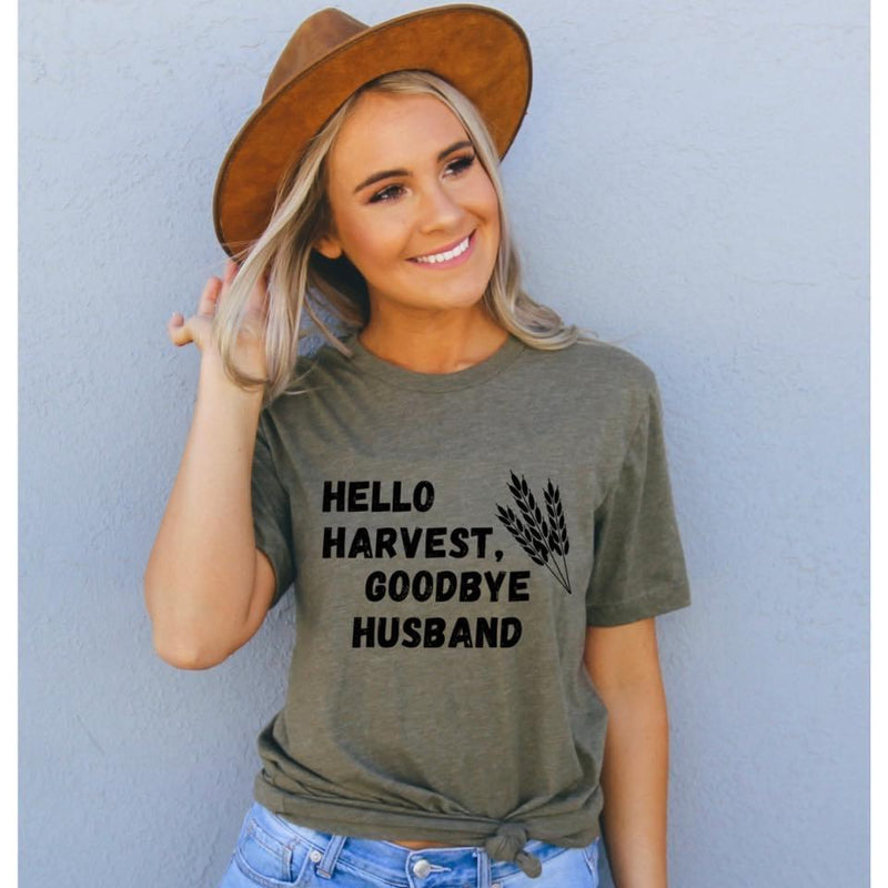 Hello Harvest Goodbye Husband Tee