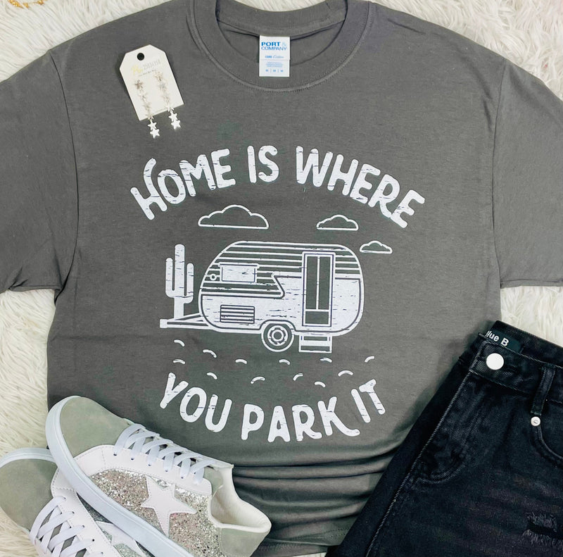 Home Is Where You Park It Tee