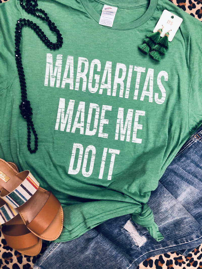 Margaritas Made Me Do It