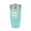 Drinks Well With Others Teal 20oz Insulated Tumbler